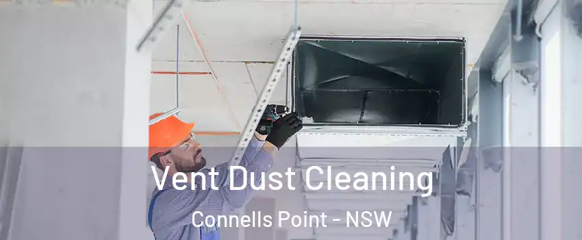 Vent Dust Cleaning Connells Point - NSW