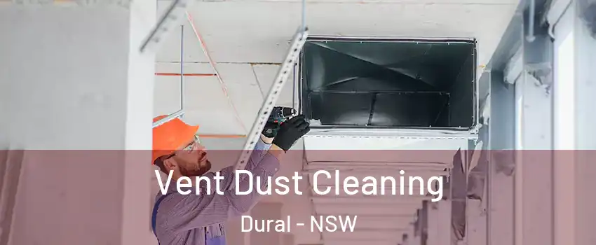 Vent Dust Cleaning Dural - NSW