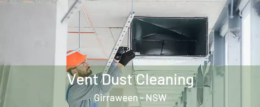 Vent Dust Cleaning Girraween - NSW