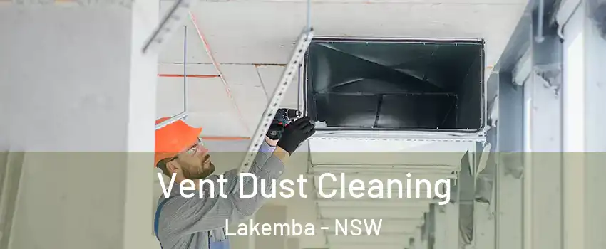 Vent Dust Cleaning Lakemba - NSW
