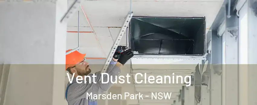Vent Dust Cleaning Marsden Park - NSW
