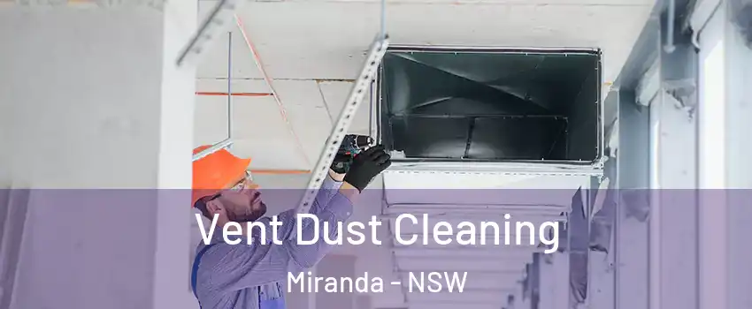 Vent Dust Cleaning Miranda - NSW