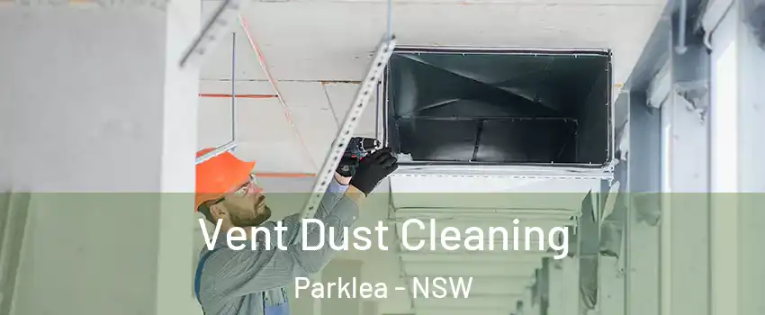 Vent Dust Cleaning Parklea - NSW