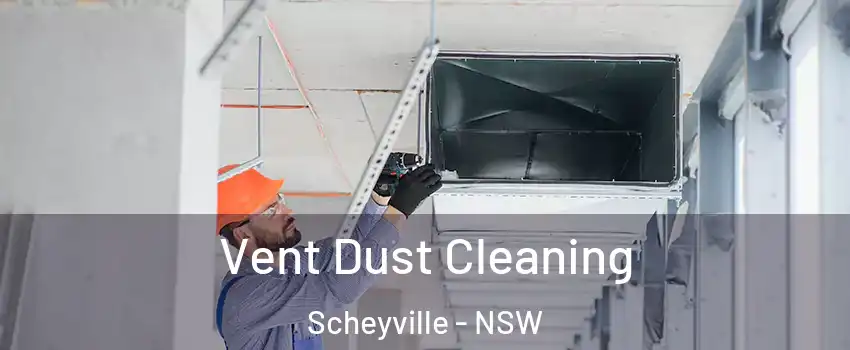 Vent Dust Cleaning Scheyville - NSW