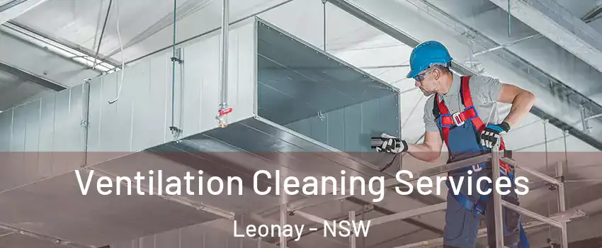 Ventilation Cleaning Services Leonay - NSW