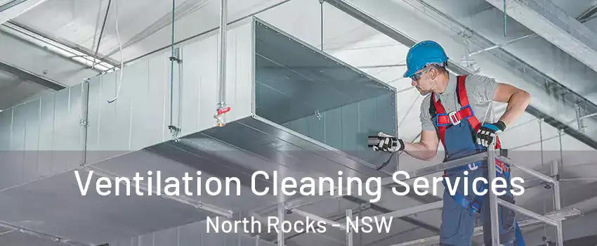 Ventilation Cleaning Services North Rocks - NSW