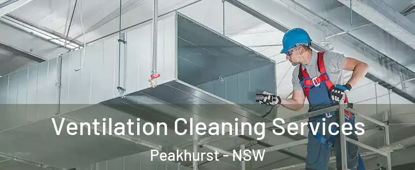 Ventilation Cleaning Services Peakhurst - NSW