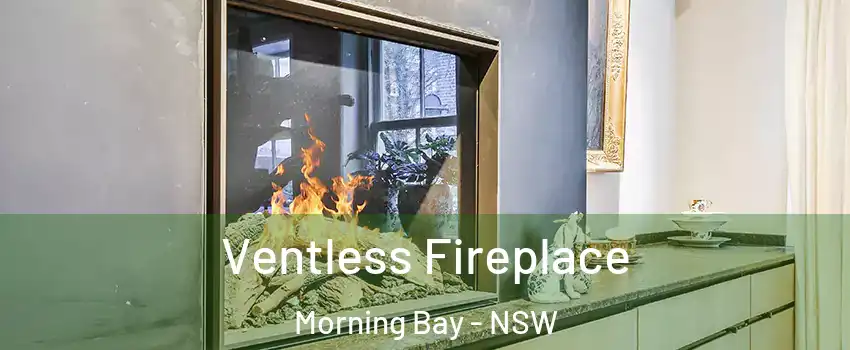 Ventless Fireplace Morning Bay - NSW