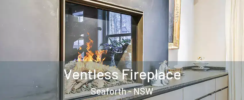 Ventless Fireplace Seaforth - NSW