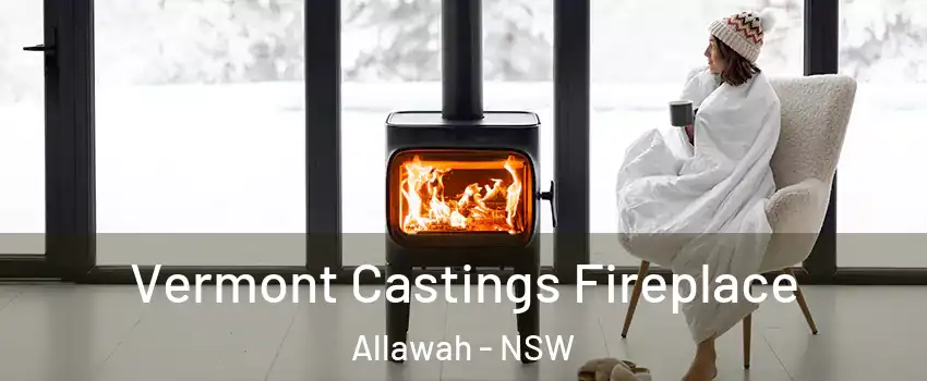 Vermont Castings Fireplace Allawah - NSW