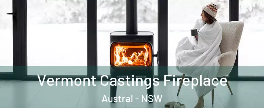 Vermont Castings Fireplace Austral - NSW