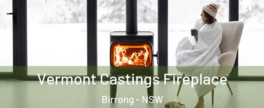  Vermont Castings Fireplace Birrong - NSW