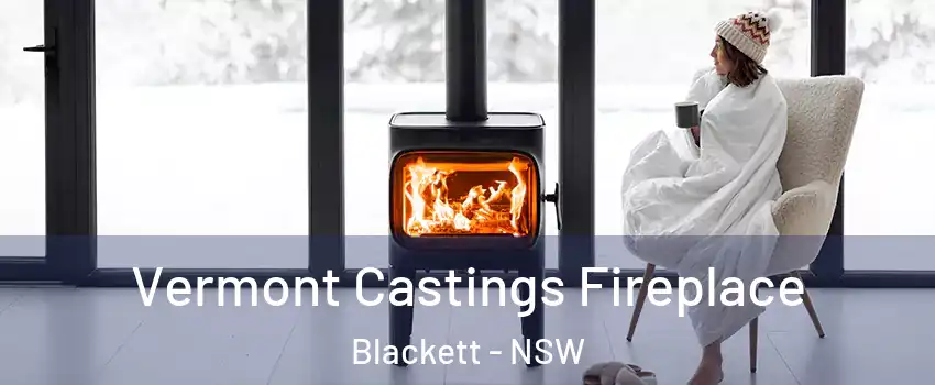  Vermont Castings Fireplace Blackett - NSW