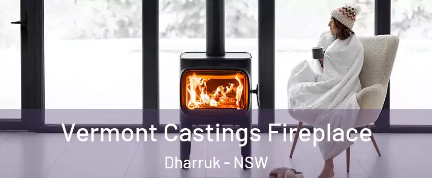Vermont Castings Fireplace Dharruk - NSW