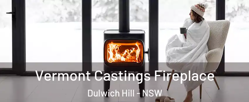 Vermont Castings Fireplace Dulwich Hill - NSW