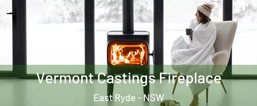 Vermont Castings Fireplace East Ryde - NSW