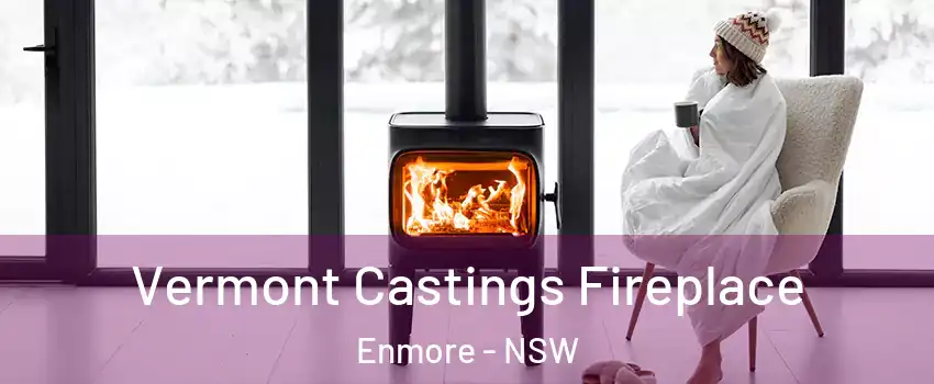 Vermont Castings Fireplace Enmore - NSW
