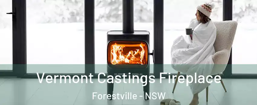 Vermont Castings Fireplace Forestville - NSW