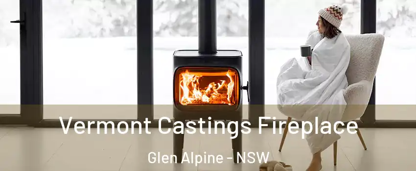 Vermont Castings Fireplace Glen Alpine - NSW