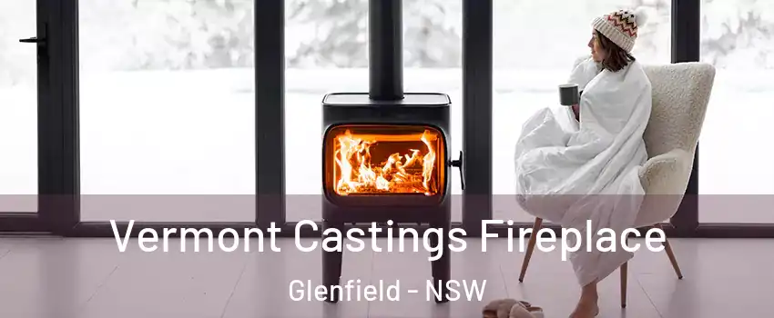 Vermont Castings Fireplace Glenfield - NSW