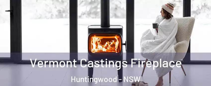 Vermont Castings Fireplace Huntingwood - NSW
