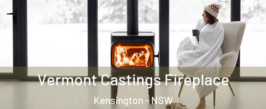 Vermont Castings Fireplace Kensington - NSW