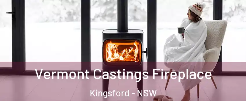 Vermont Castings Fireplace Kingsford - NSW