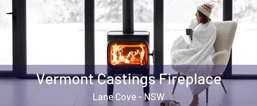 Vermont Castings Fireplace Lane Cove - NSW