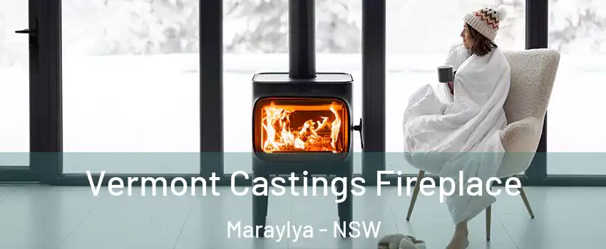 Vermont Castings Fireplace Maraylya - NSW