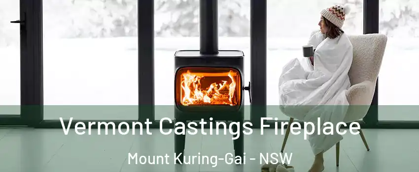 Vermont Castings Fireplace Mount Kuring-Gai - NSW