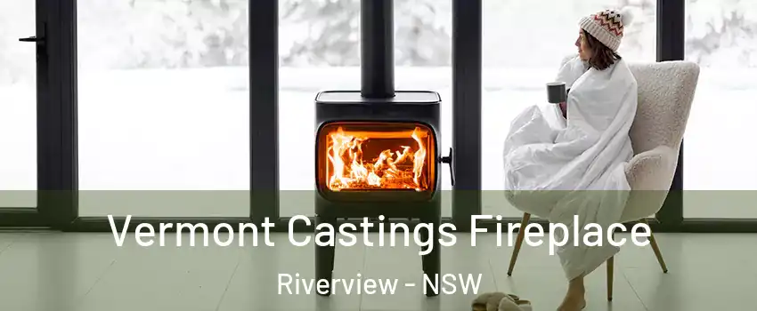 Vermont Castings Fireplace Riverview - NSW