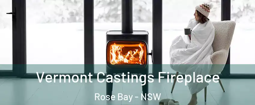 Vermont Castings Fireplace Rose Bay - NSW