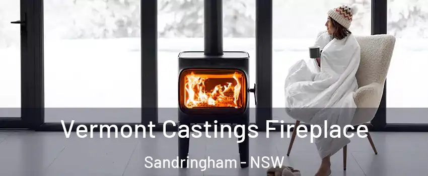 Vermont Castings Fireplace Sandringham - NSW