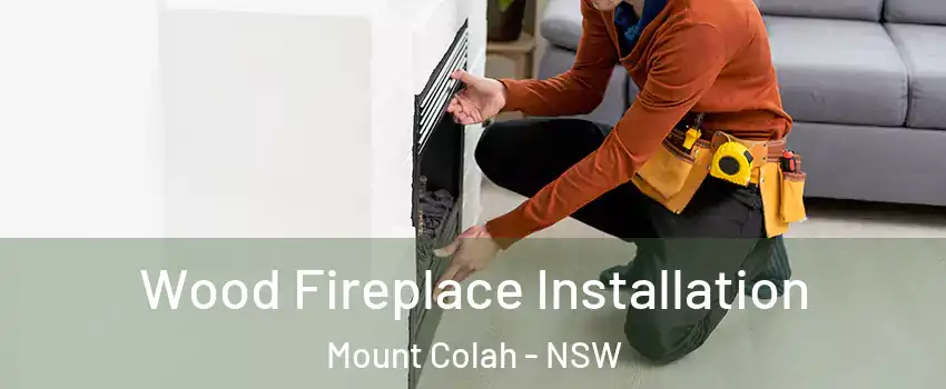 Wood Fireplace Installation Mount Colah - NSW