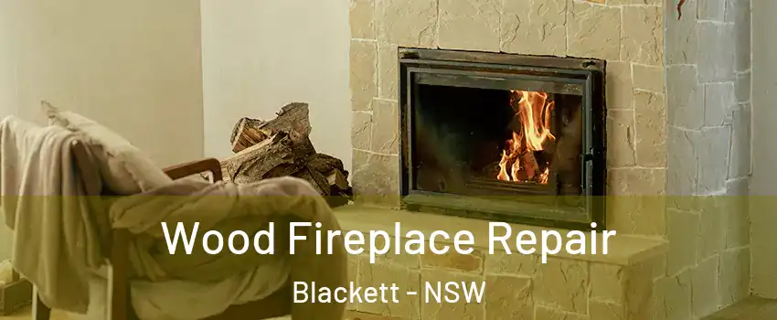 Wood Fireplace Repair Blackett - NSW