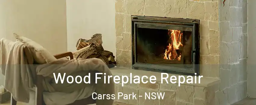 Wood Fireplace Repair Carss Park - NSW