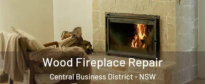 Wood Fireplace Repair Central Business District - NSW