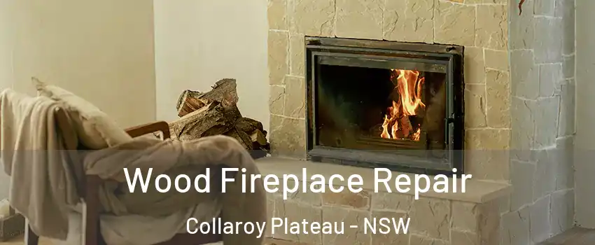 Wood Fireplace Repair Collaroy Plateau - NSW