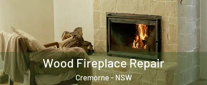 Wood Fireplace Repair Cremorne - NSW