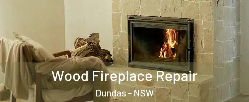 Wood Fireplace Repair Dundas - NSW