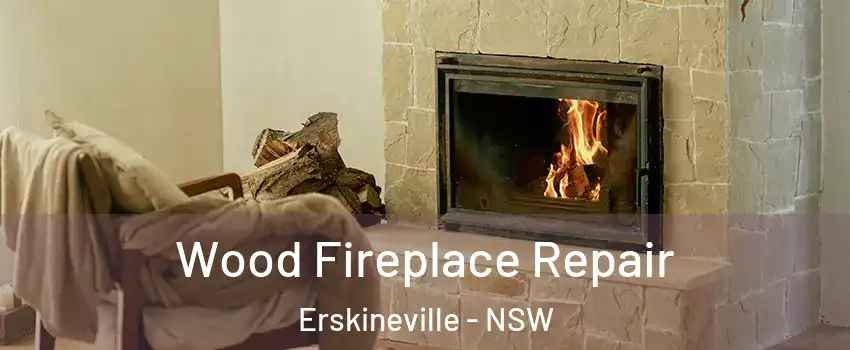 Wood Fireplace Repair Erskineville - NSW