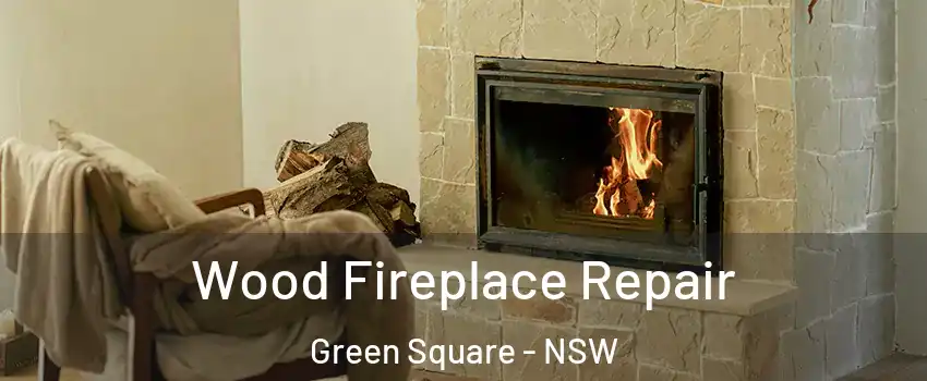 Wood Fireplace Repair Green Square - NSW