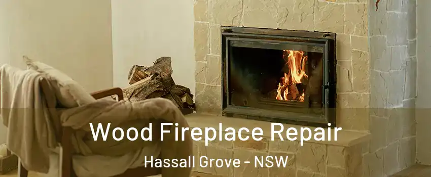 Wood Fireplace Repair Hassall Grove - NSW