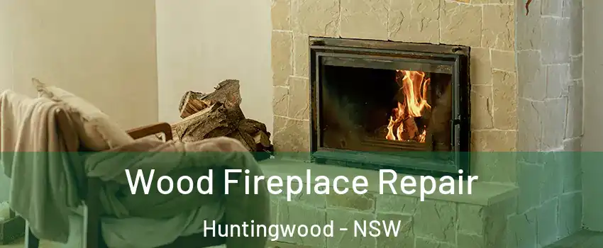 Wood Fireplace Repair Huntingwood - NSW