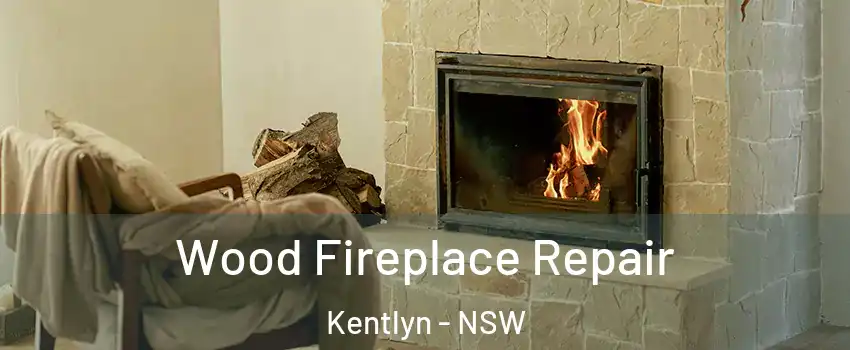 Wood Fireplace Repair Kentlyn - NSW