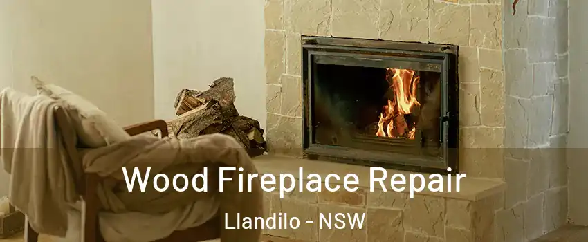 Wood Fireplace Repair Llandilo - NSW