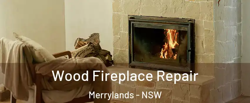 Wood Fireplace Repair Merrylands - NSW