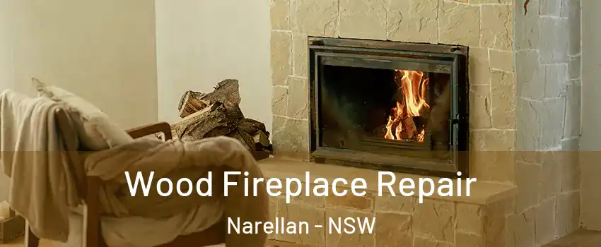 Wood Fireplace Repair Narellan - NSW