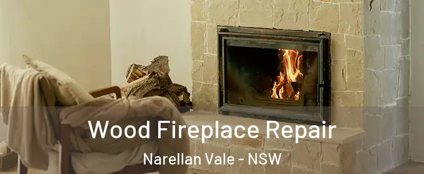 Wood Fireplace Repair Narellan Vale - NSW