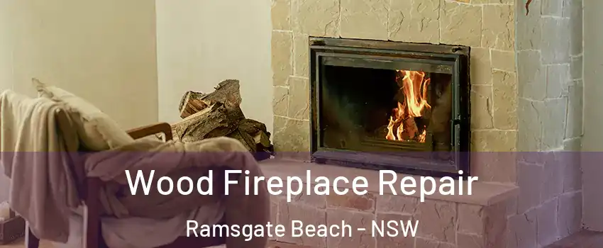 Wood Fireplace Repair Ramsgate Beach - NSW
